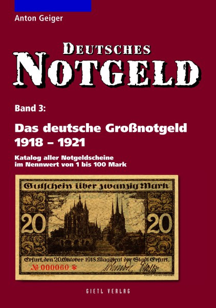 Deutsches Notgeld, Band 3: Das deutsche Großnotgeld 1918-1921 - Katalog aller Notgeldscheine im Nennwert von 1 bis 100 Mark