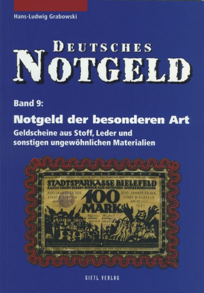 Deutsches Notgeld, Band 9: Notgeld der besonderen Art - Geldscheine aus Stoff, Leder und sonstigen ungewöhnlichen Materialien